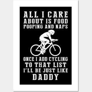 Daddy's Joy: Food, Pooping, Naps, and Cycling! Just Like Daddy Tee - Fun Gift! Posters and Art